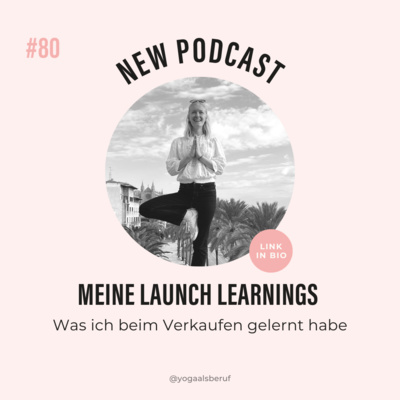 (#80) Meine Launch Learnings- was ich beim letzten Onlinekursverkauf gelernt habe