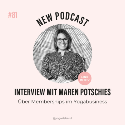 (#81) Über Memberships und den Yoga Business Club mit Maren Potschies