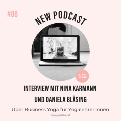 (#88) Businessyoga als Erfolgsstrategie für Yogalehrerinnen - mit Nina Karmann und Daniela Bläsing
