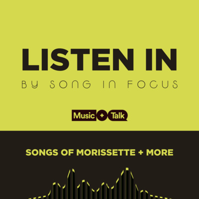 Listen In: Songs of Morissette + more