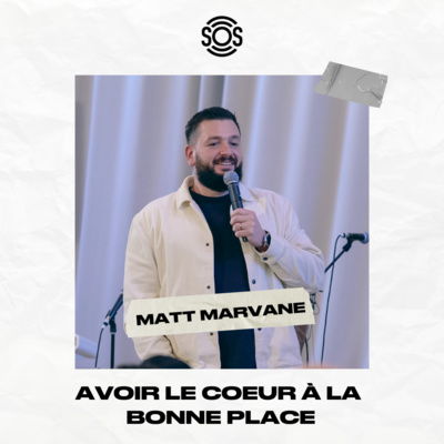 Avoir le coeur à la bonne place Part.2 - Matt Marvane