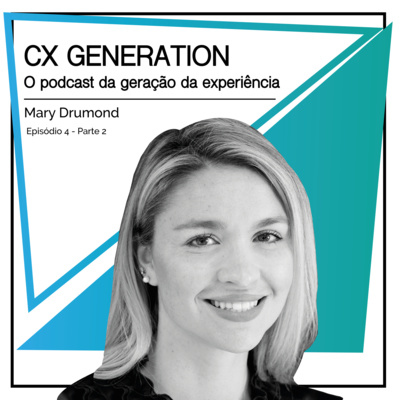 CX Generation • Karen Kligerman