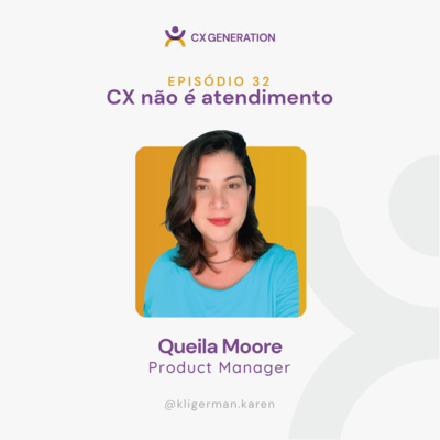 CX Generation • Karen Kligerman
