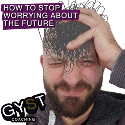 The GYST of It - Anxiety and Self-Confidence Advice, Guides and Conversations