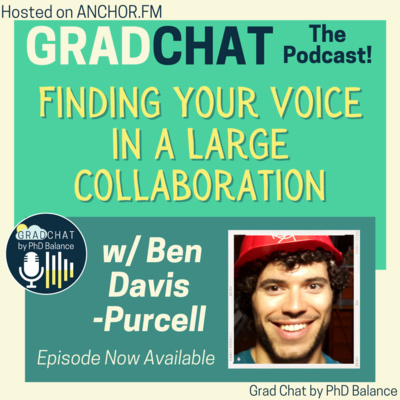 Finding Your Voice in a Large Collaboration w/ Ben Davis-Purcell