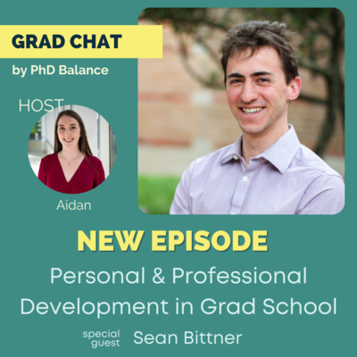 Personal & Professional Development in Grad School w/ Sean Bittner