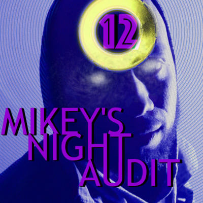 Mikey\'s Night Audit