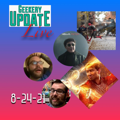 Spider-Man: NWH Trailer, Shang-Chi, and News for 8-24-21 (Live)