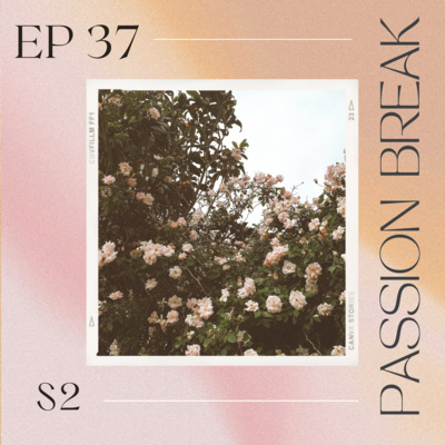 Passion Break Podcast