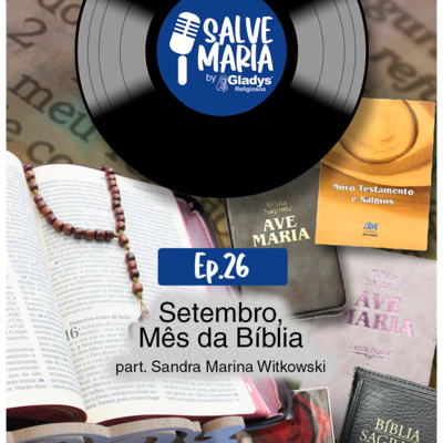 #26 Setembro, mês da Bíblia | Salve Maria - Gladys Religiosos