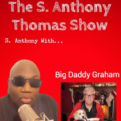 S. Anthony With... Big Daddy Graham #16