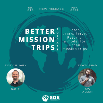 Listen, Learn, Serve, Return: a model for urban mission trips