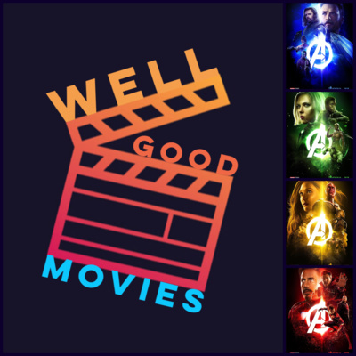 The Well Good Movies Endgame Special!