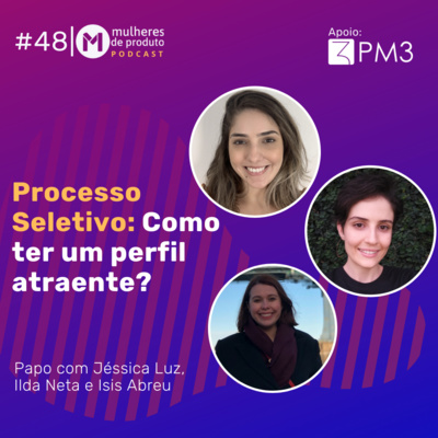 #48 Processo seletivo: como ter um perfil atraente? 