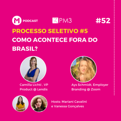 #52 Processo Seletivo: Como acontece fora do Brasil?