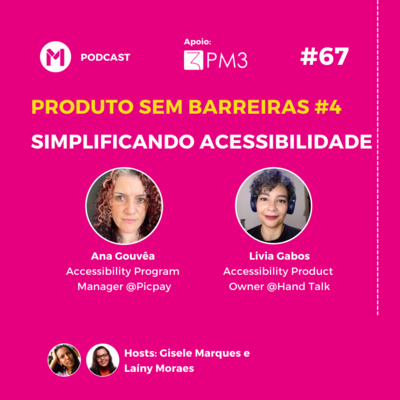 #67 Série Produto sem barreiras: Simplificando a Acessibilidade