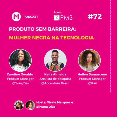 #72 Produto Sem Barreiras: Mulher negra na tecnologia