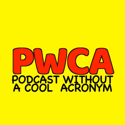 the Podcast Without a Cool Acronym