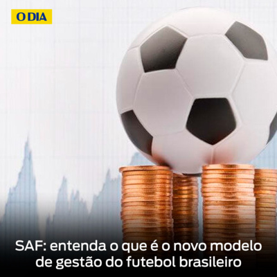 SAF: entenda o que é o novo modelo de gestão do futebol brasileiro  episode artwork