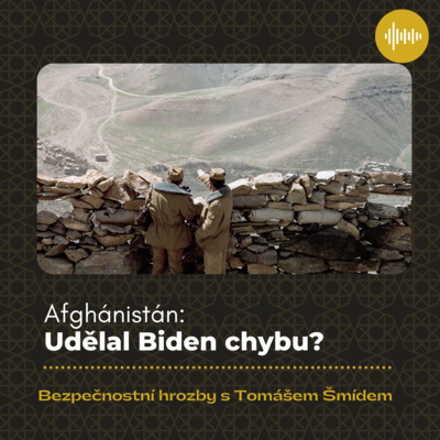 Afghánistán: Udělal Biden chybu?