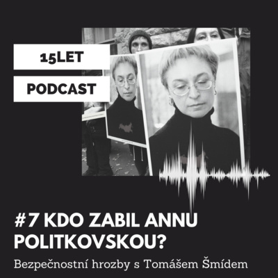 #7 Kdo zabil Annu Politkovskou?