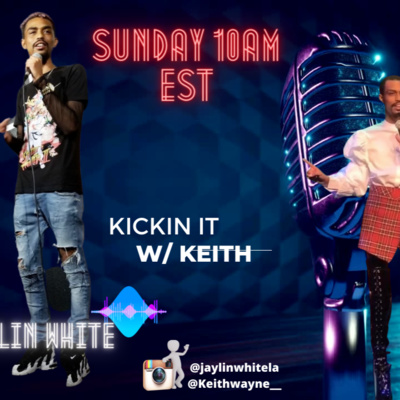 Kickin It W/ Keith