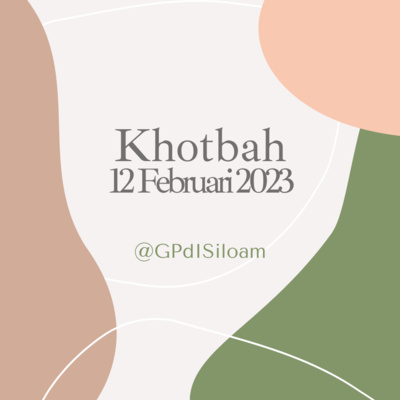 Khotbah Ibadah Raya Minggu 12 Februari 2023 episode artwork