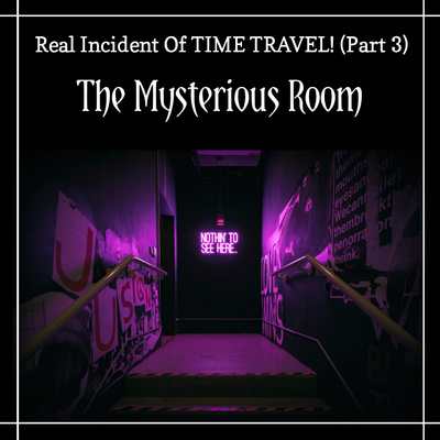 समय यात्रा की सच्ची घटनाएं! (भाग 3) समय यात्रा की सच्ची घटनाएं! (भाग 3)