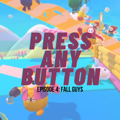 Press any Button: A Video Game Podcast