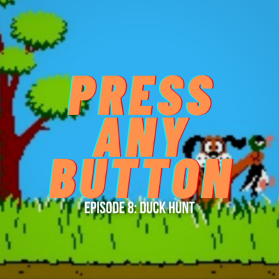 Press any Button: A Video Game Podcast