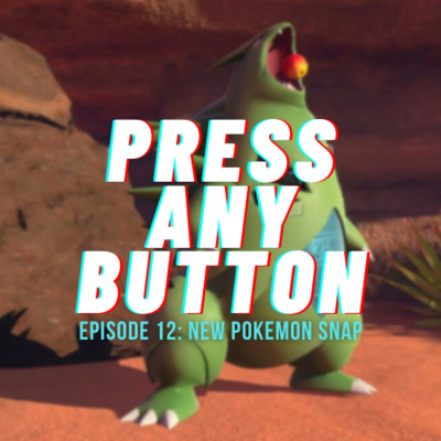 Press any Button: A Video Game Podcast