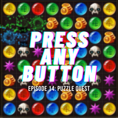 Press any Button: A Video Game Podcast