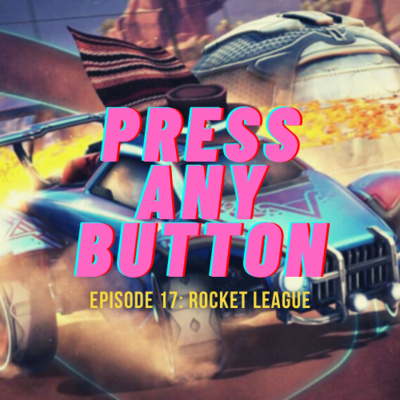 Press any Button: A Video Game Podcast