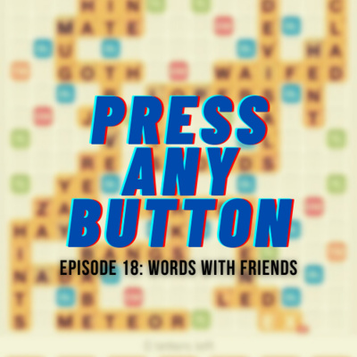 Press any Button: A Video Game Podcast