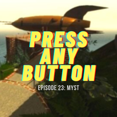 Press any Button: A Video Game Podcast