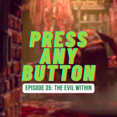 Press any Button: A Video Game Podcast
