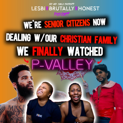 We're Senior Citizens now! Dealing w/our Christian Family and Finally watching P Valley (Our Thoughts) We're Senior Citizens now! Dealing w/our Christian Family and Finally watching P Valley (Our Thoughts)