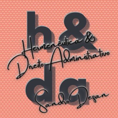 Hermenêutica & Direito Administrativo