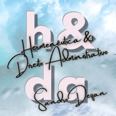 Hermenêutica & Direito Administrativo