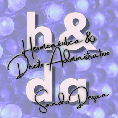 Hermenêutica & Direito Administrativo