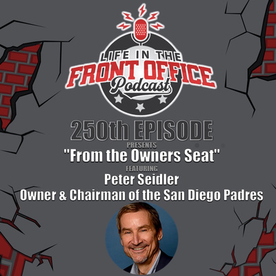 Owner & Chairman, San Diego Padres, Peter Seidler - Episode 250