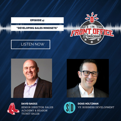 Developing Sales Mindsets with David Baggs, Boston Red Sox, and Doug Holtzman, Sportsdigita