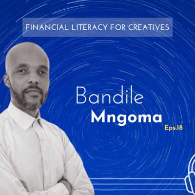 Episode 18 - Financial Literacy For Creatives