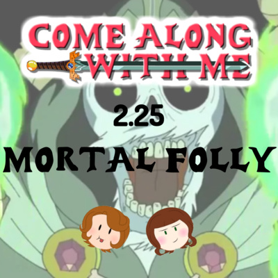 2.25 Mortal Folly