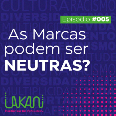 5 - As marcas podem ser neutras? 