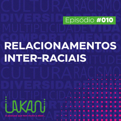 10 - Relacionamentos Inter-raciais