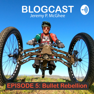 Episode 5: BlogCast - Bullet Rebellion