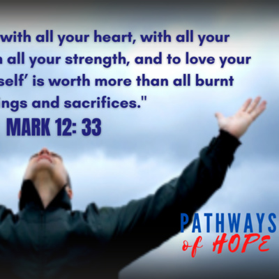 Pathways of Hope: The Greatest Commandment Pathways of Hope: The Greatest Commandment