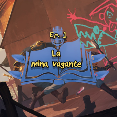 Ep. 1: Jinx - La mina vagante Ep. 1: Jinx - La mina vagante