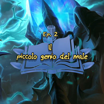 Ep. 2: Veigar - Il piccolo genio del male Ep. 2: Veigar - Il piccolo genio del male